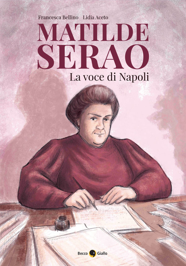Matilde Serao. La voce di Napoli