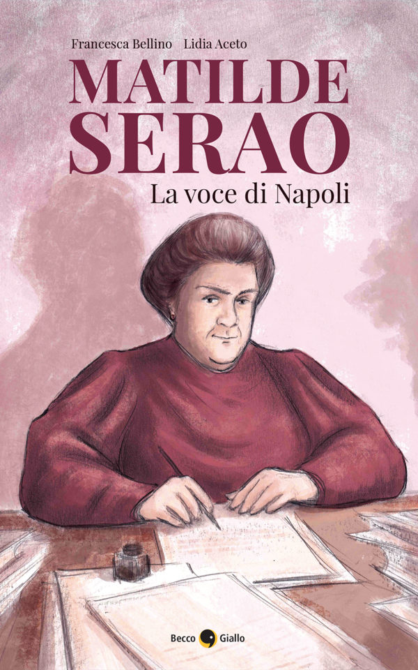 Matilde Serao. La voce di Napoli