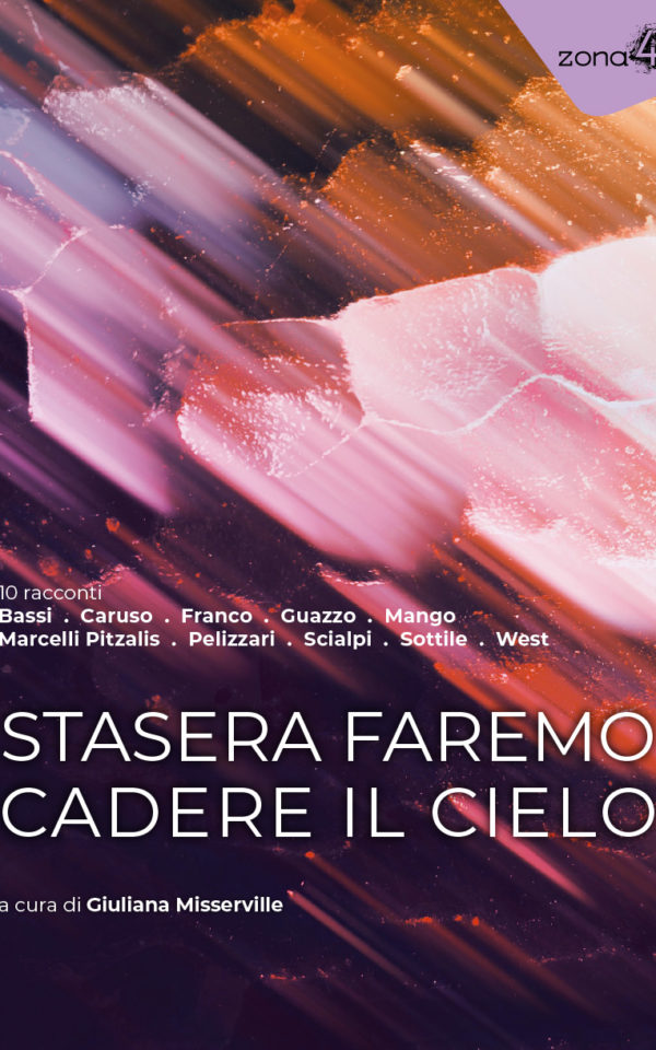 Stasera faremo cadere il cielo