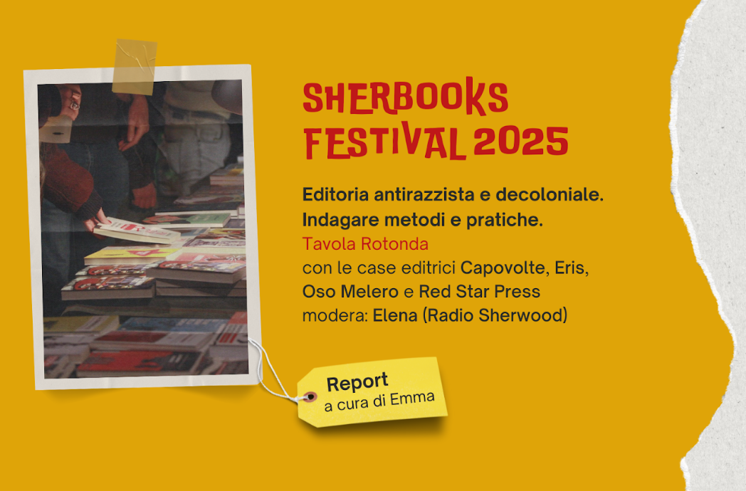 Sherbooks 2025: Editoria antirazzista e decoloniale. Indagare pratiche e metodi